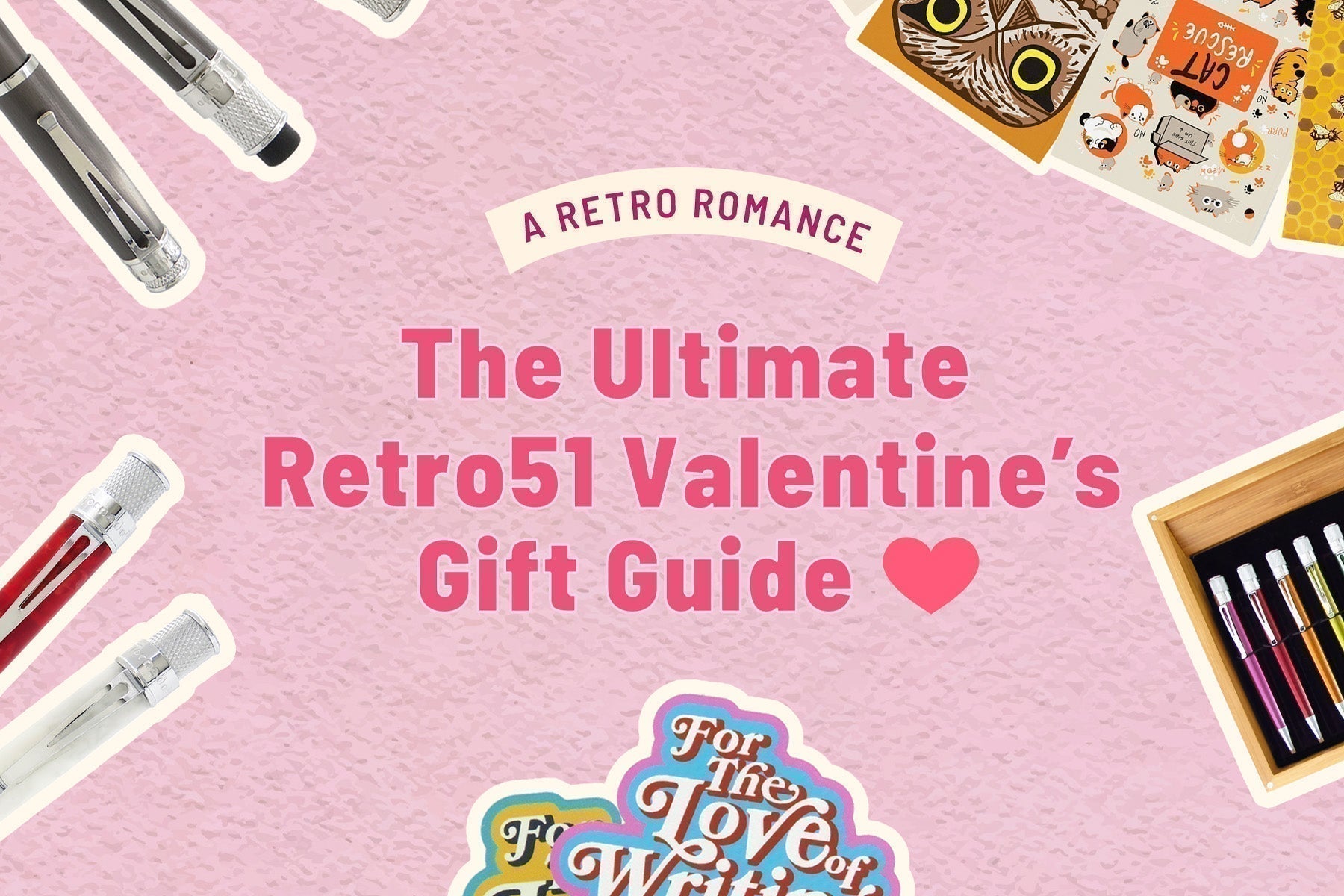 A Retro Romance: The Ultimate Retro51 Valentine’s Gift Guide ❤️